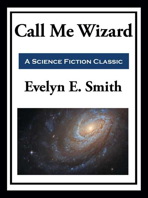 Title details for Call Me Wizard by Evelyn E.  Smith - Wait list